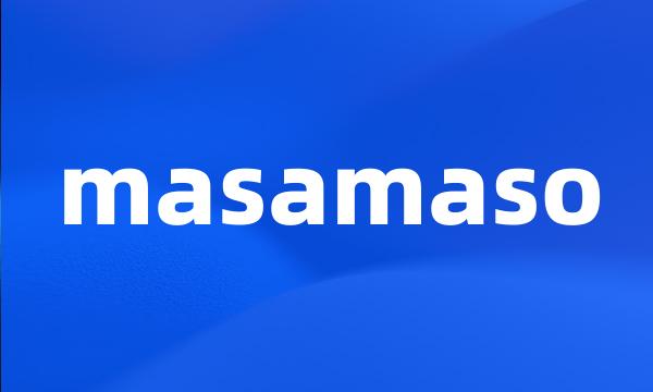 masamaso