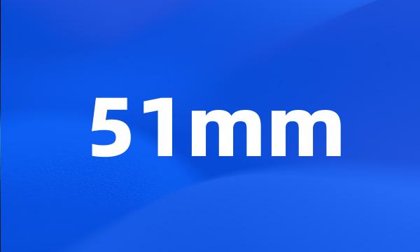 51mm