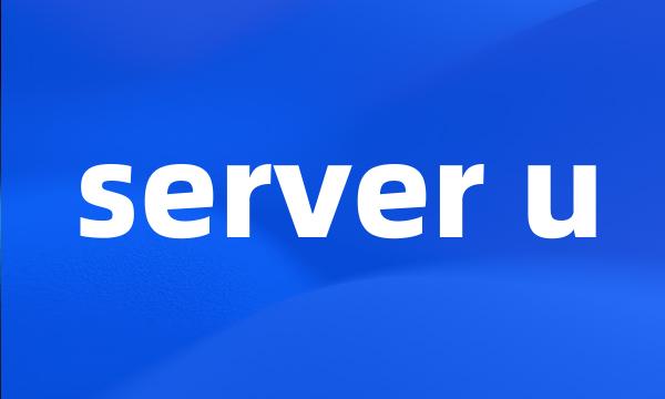 server u