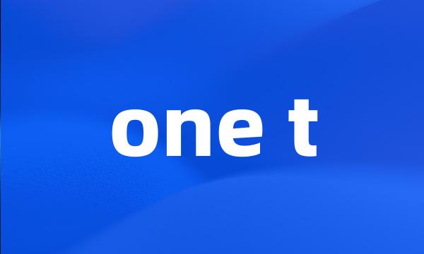 one t