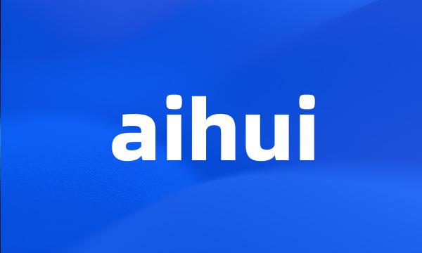 aihui