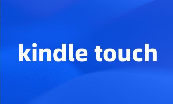 kindle touch