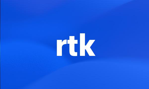 rtk