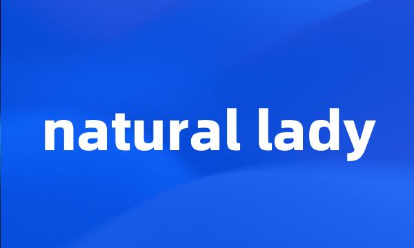 natural lady