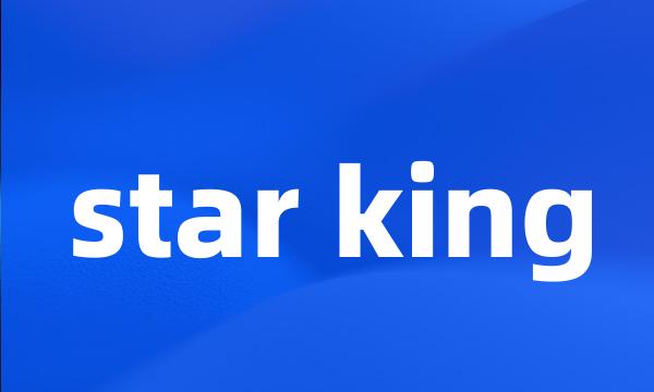 star king