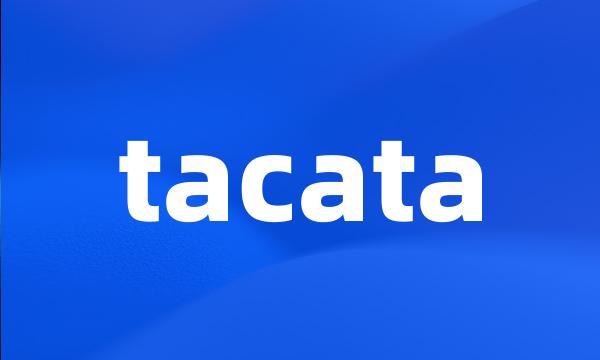 tacata