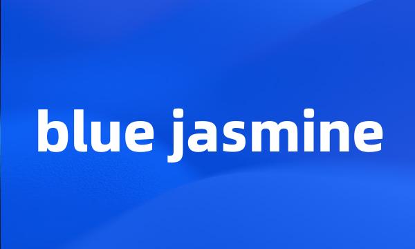 blue jasmine