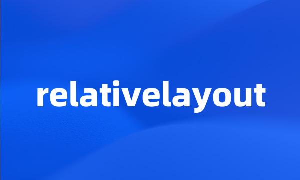 relativelayout