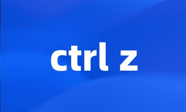 ctrl z