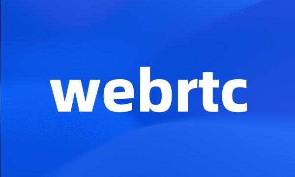 webrtc