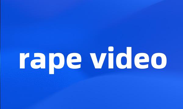 rape video