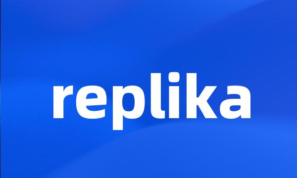 replika