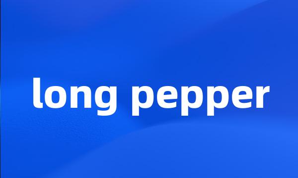 long pepper