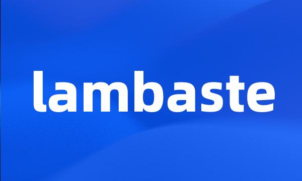 lambaste