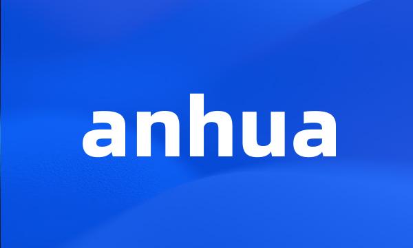 anhua