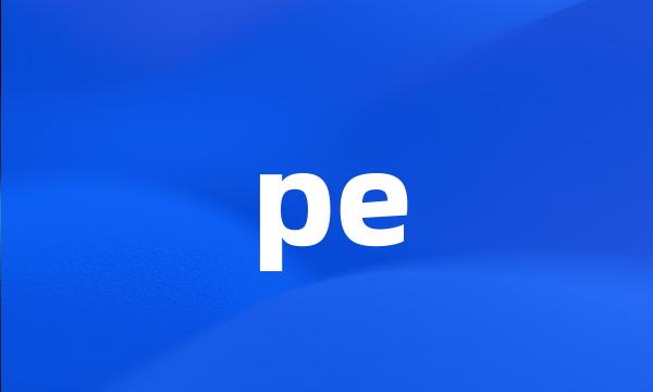 pe