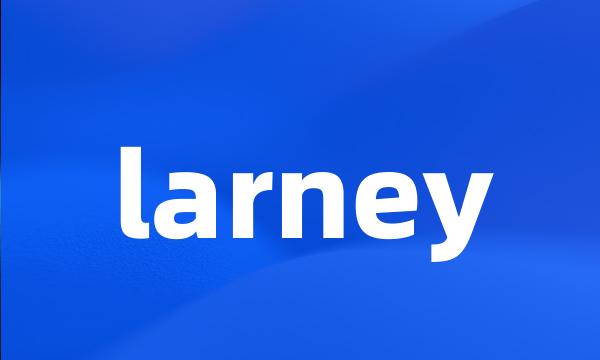 larney