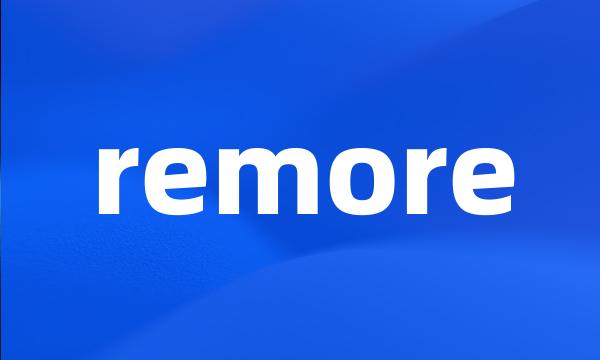 remore