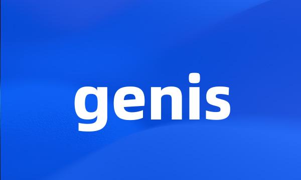 genis