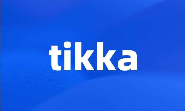 tikka