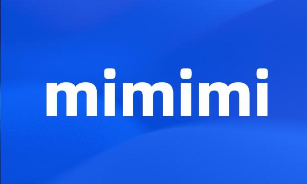 mimimi