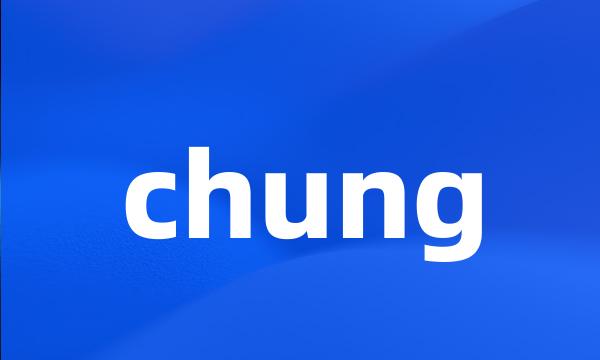 chung