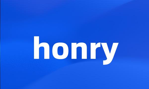 honry