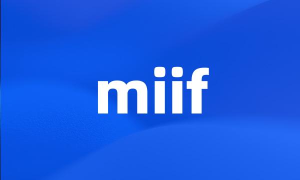 miif