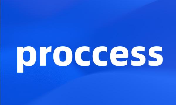 proccess