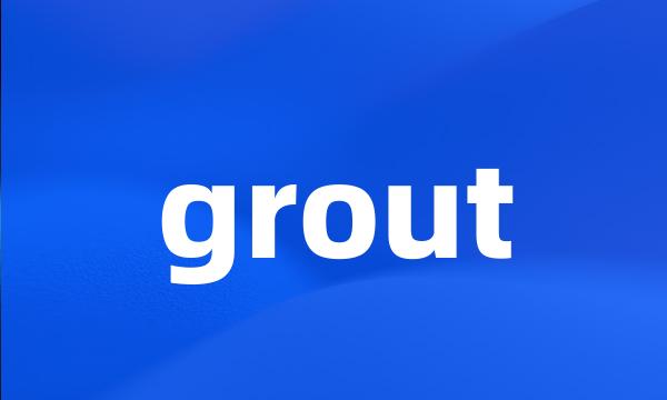 grout