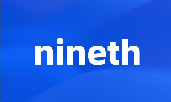 nineth