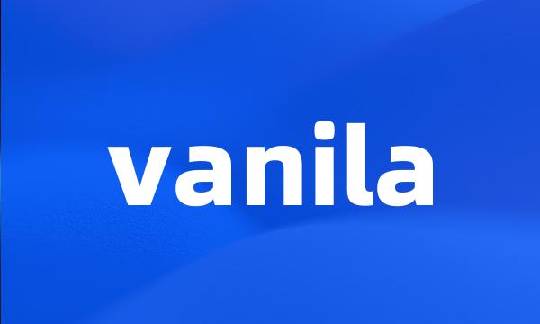 vanila