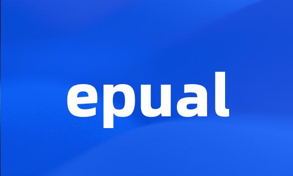 epual