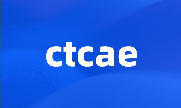 ctcae