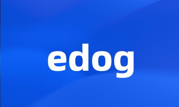 edog