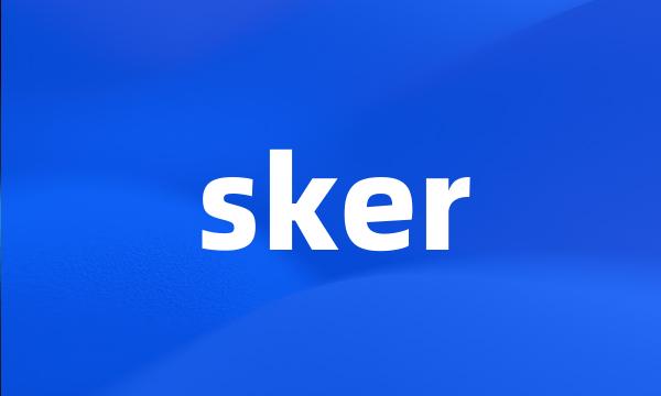 sker