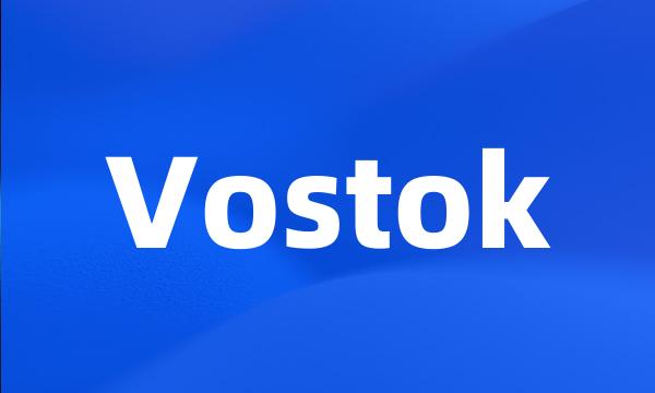 Vostok