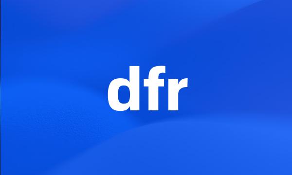 dfr