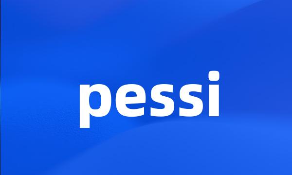 pessi