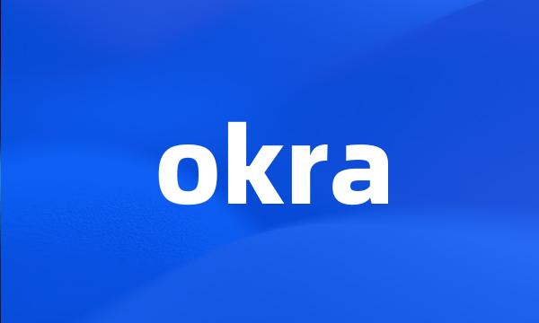 okra