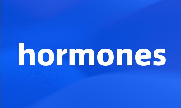 hormones