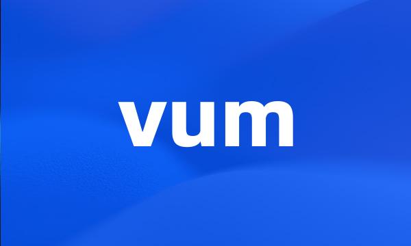 vum