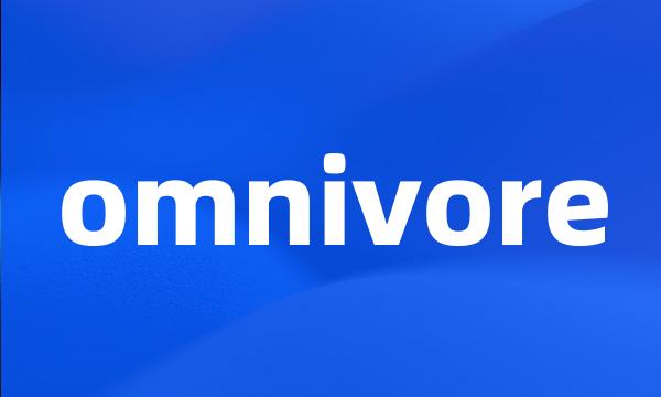 omnivore