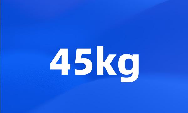 45kg