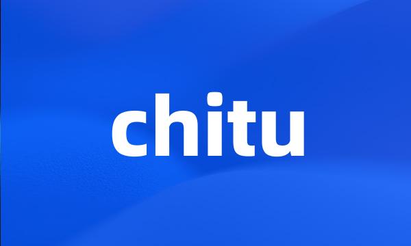 chitu