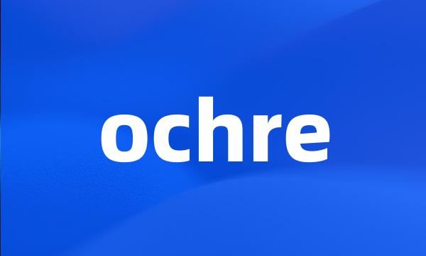 ochre