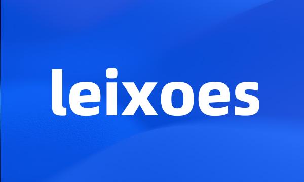 leixoes