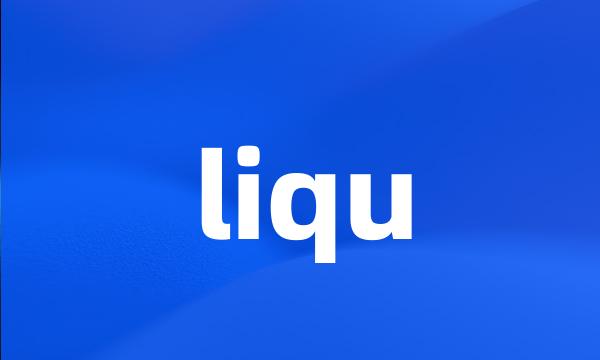 liqu