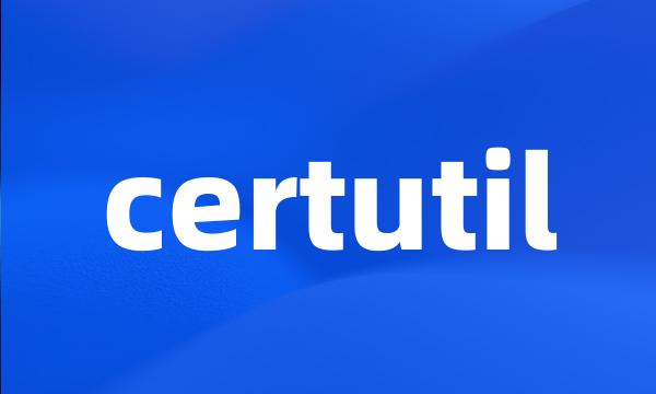 certutil