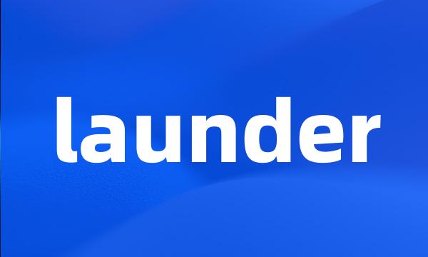 launder